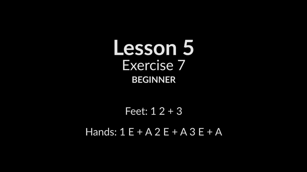 Lesson 5 Ex 7 Beginner Feet 1 2 3 Hands 1 E A 2 E A 3 E A